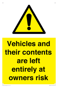 Vehicles and their contents are left entirely at owners risk
